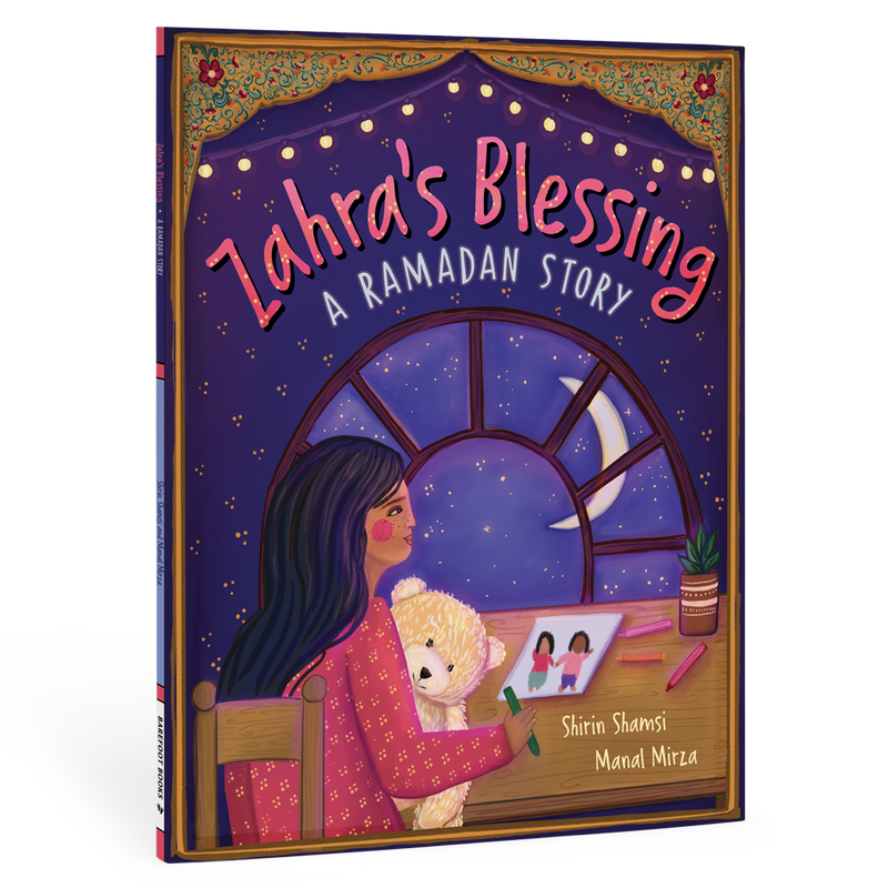 Zahra's Blessing: A Ramadan Story by Shirin Shamsi