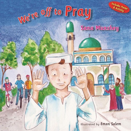 We're off to Pray by Sana Munshey