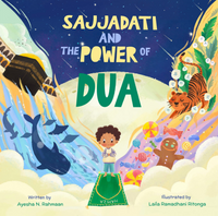 Sajjadati and the Power of Dua by Ayesha Rahmaan