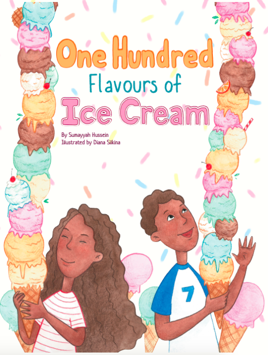One Hundred Flavours of Icecream by by Sumayyah Hussein