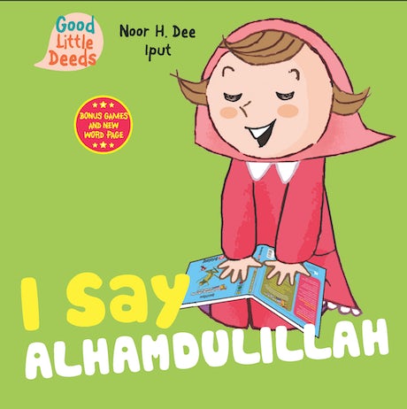 I Say Alhamdulillah by Noor H. Dee