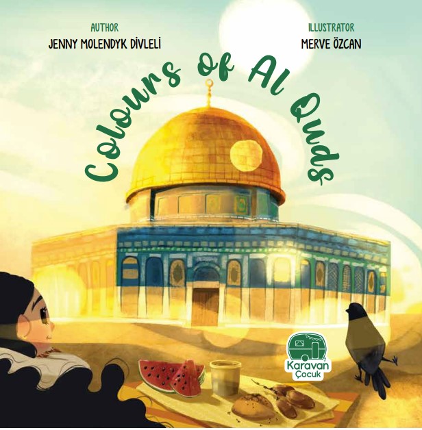 Colours of Al-Quds by Jenny Molendyk