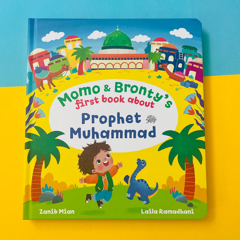 Momo & Bonty's First Book about Prophet Muhammad by Zanib Mian